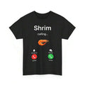 Shrim Calling T-Shirt, Funny Meme Design with Typo Humor